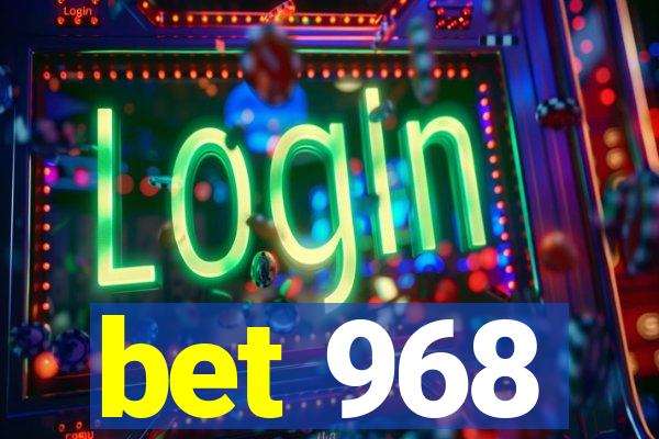 bet 968